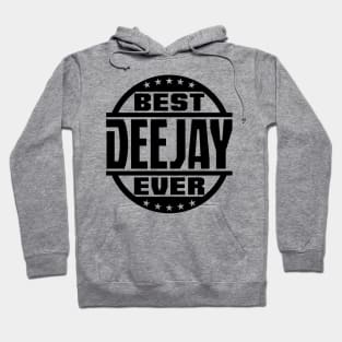 Best Deejay Ever Hoodie